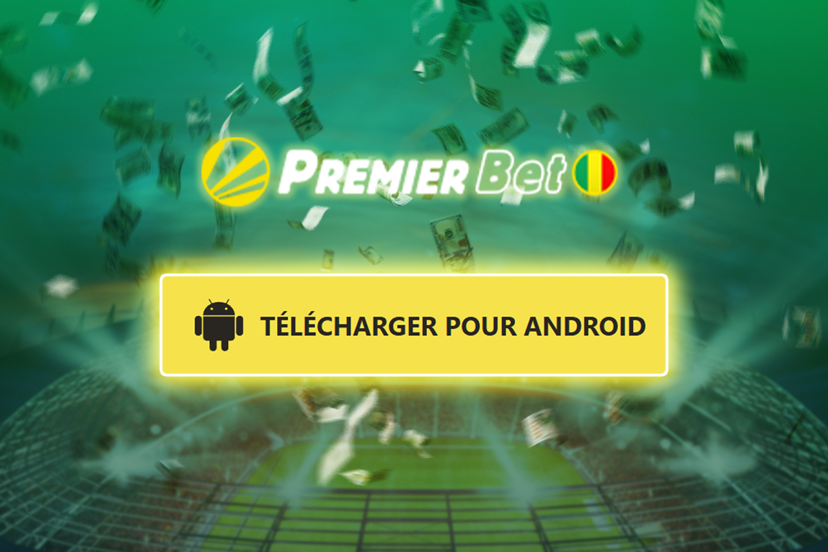 Comment télécharger et installer l'application Premier Bet Mali sur Android